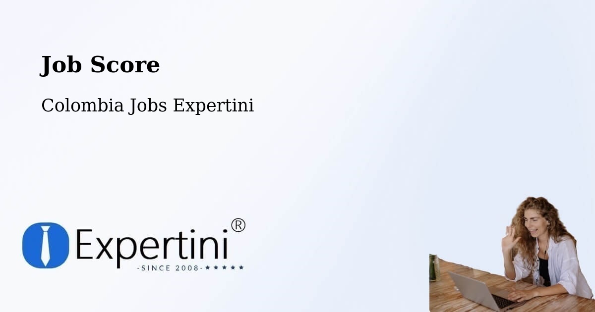 Job Score & Job Description Score Tool – Espinal - Colombia Jobs Expertini