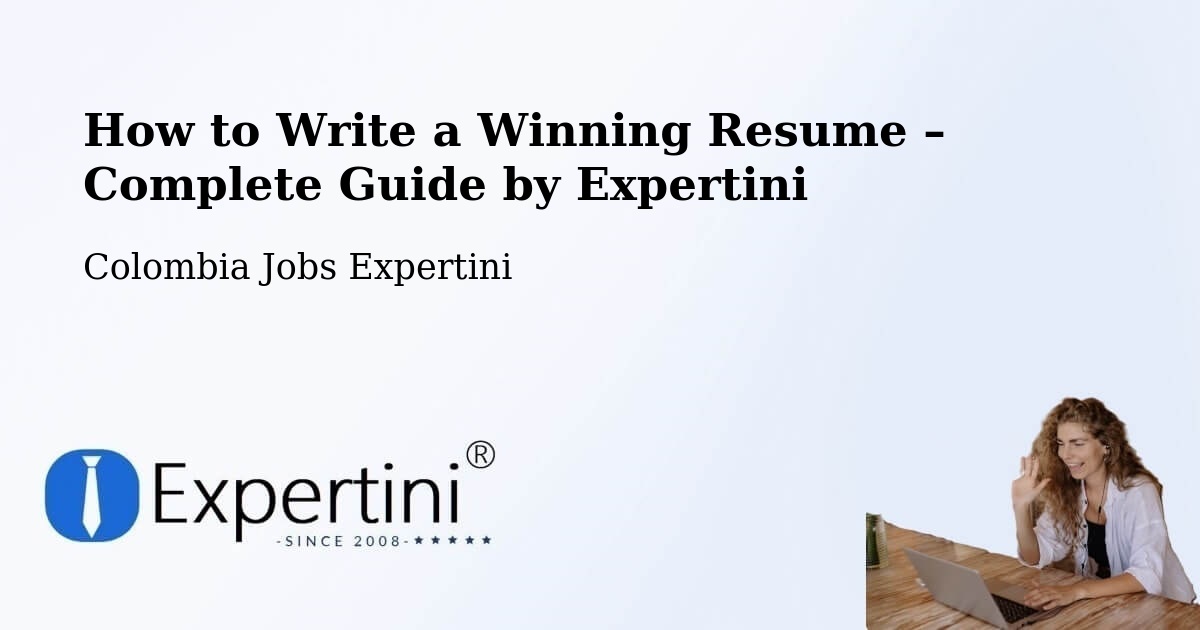 Resume Writing Guide for Job Seekers – Espinal - Espinal, Colombia Jobs Expertini