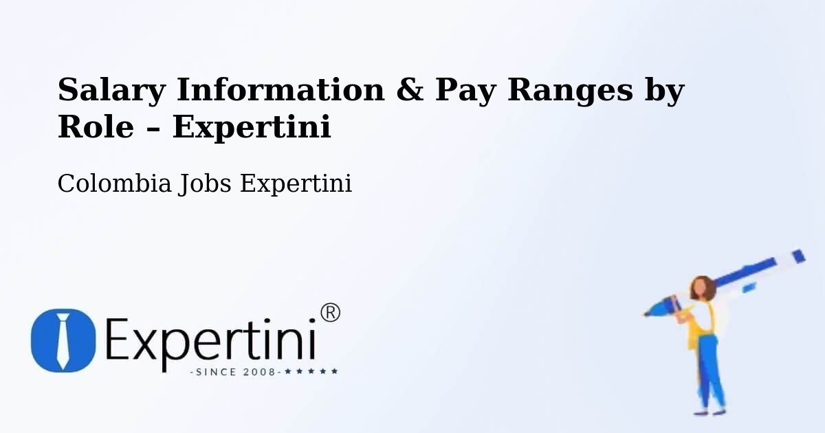 Salary Information & Pay Ranges – Espinal - Espinal, Colombia Jobs Expertini