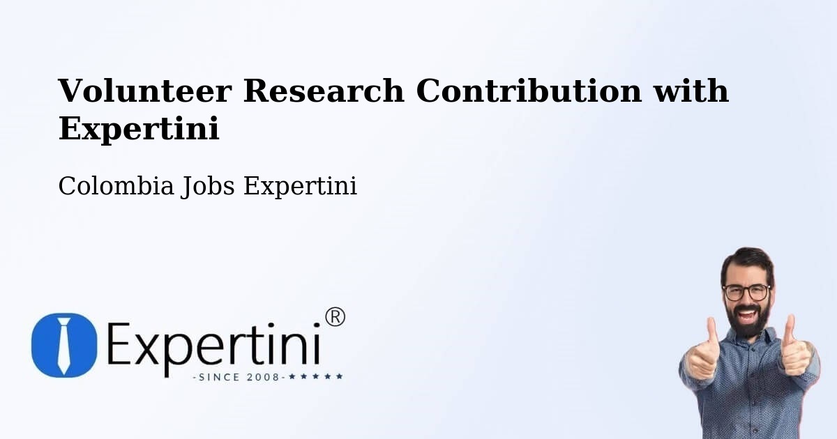 Volunteer Research Contribution Program – Espinal - Colombia Jobs Expertini