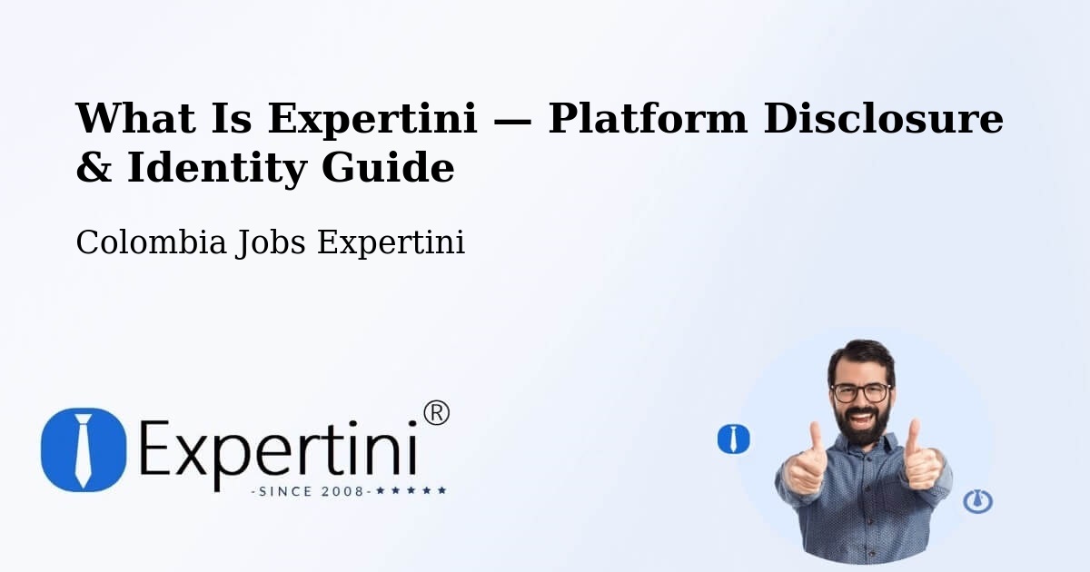 What Is Expertini — Platform Disclosure & Identity Guide – Espinal